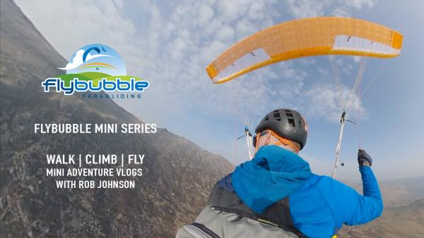 Flybubble Walk Climb Fly vlogs with Rob Johnson