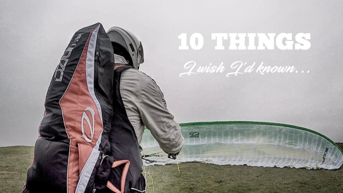10 Things I Wish I'd Known When I Started Paragliding